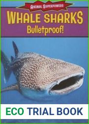 Whale Sharks: Bullet-Proof! (Animal Superpowers)
