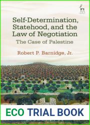 Self-Determination, Statehood, and the Law of Negotiation: The Case of Palestine