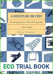 A Discipline on Foot: Inventing Japanese Native Ethnography, 1910-1945