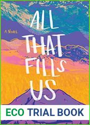 All That Fills Us