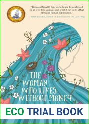 The Woman Who Lives Without Money