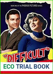 Difficult (Phoenix Pictures #1)