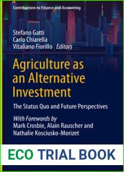 Agriculture as an Alternative Investment: The Status Quo and Future Perspectives (Contributions to Finance and Accounting)