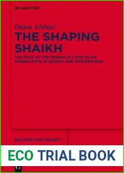 The Shaping Shaikh: The Role of the Shaikh in Lived Islam Among Sufis in Bosnia and Herzegovina