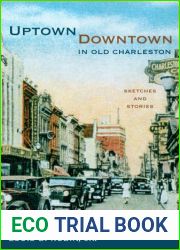 Uptown Downtown in Old Charleston: Sketches and Stories (Non Series)