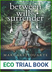Between Will and Surrender (Enter the Between Visionary Fiction Series #1)