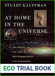 At Home in the Universe: The Search for the Laws of Self-Organization and Complexity