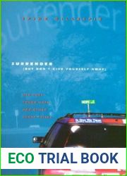 Surrender (But Don|t Give Yourself Away): Old Cars, Found Hope, and Other Cheap Tricks