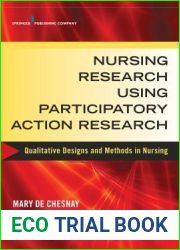 Nursing Research Using Participatory Action Research: Qualitative Designs and Methods in Nursing