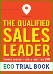 The Qualified Sales Leader: Proven Lessons from a Five Time CRO