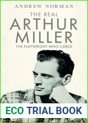The Real Arthur Miller: The Playwright Who Cared