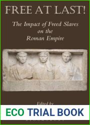 Free at Last!: The Impact of Freed Slaves on the Roman Empire