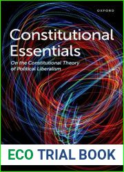Constitutional Essentials: On the Constitutional Theory of Political Liberalism