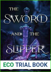 The Sword and the Slipper (Enchanted Ever Afters)