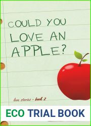 Could You Love An Apple? (Love Stories, #2)