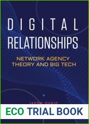 Digital Relationships: Network Agency Theory and Big Tech
