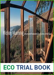 Mickey Muenning: Dreams and Realizations for A Living Architecture