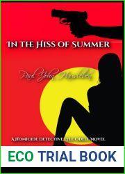 In the Hiss of Summer: Another Case of Detective Lyle Odell (The Cases of Detective Lyle Odell)