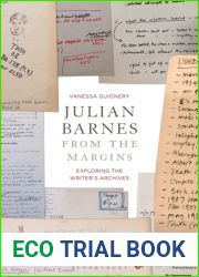 Julian Barnes from the Margins: Exploring the Writer|s Archives