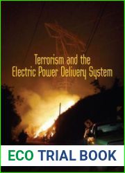 Terrorism and the Electric Power Delivery System (Emergency Preparedness Disaster Management)