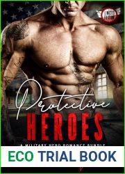 Protective Heroes: A Military Hero Romance Bundle (Fierce Heroes, #1)