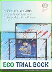 Concealed Chains: Labour Exploitation and Chinese Migrants in Europe