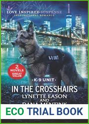 In the Crosshairs: Inspirational Romantic Suspense (K-9 Unit)
