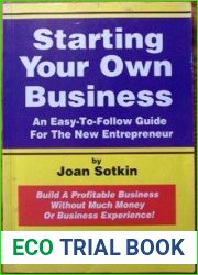 Starting Your Own Business: An Easy-To Follow Guide for the New Entrepreneur