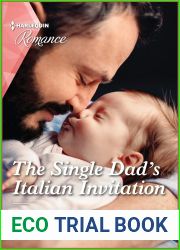 The Single Dad|s Italian Invitation (A Billion-Dollar Family Book 3)