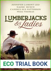 Lumberjacks and Ladies: 4 Historical Stories of Romance Among the Pines