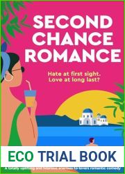 Second Chance Romance: A totally uplifting and hilarious enemies-to-lovers romantic comedy