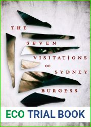 The Seven Visitations of Sydney Burgess