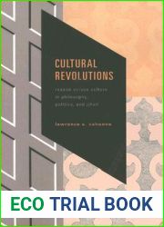 Cultural Revolutions: Reason Versus Culture in Philosophy, Politics, and Jihad