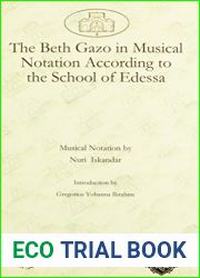 The Beth Gazo in Musical Notation According to the School of Edessa (Dar Mardin: Christian Arabic and Syriac Studies from the Middle East) (Syriac Edition)