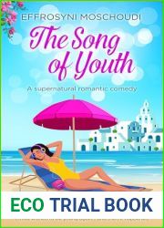 The Song of Youth: A laugh out loud Greek romance book for adults by a Greek author set on Milos island