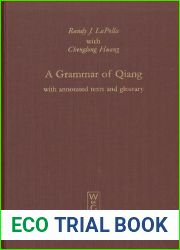 A Grammar of Qiang: With annotated texts and glossary (Mouton Grammar Library [MGL], 31)