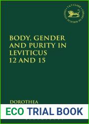 Body, Gender and Purity in Leviticus 12 and 15 (The Library of Hebrew Bible Old Testament Studies)