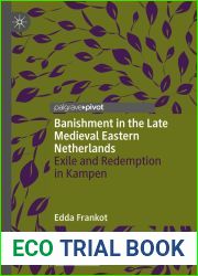 Banishment in the Late Medieval Eastern Netherlands: Exile and Redemption in Kampen