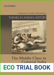 The Middle Class in Colonial India (Themes in Indian History)