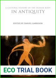 A Cultural History of the Human Body in Antiquity (The Cultural Histories Series)