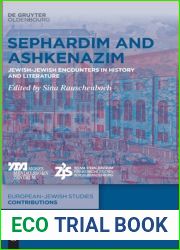 Sephardim and Ashkenazim: Jewish-Jewish Encounters in History and Literature (Europaisch-judische Studien - Beitrage, 18)