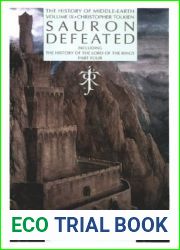 Sauron Defeated: The History of The Lord of the Rings, Part Four (The History of Middle-Earth, #9)