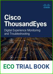 Cisco ThousandEyes: Digital Experience Monitoring and Troubleshooting (Networking Technology)