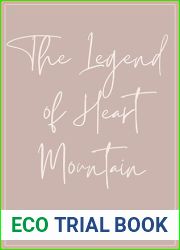 The Legend of Heart Mountain: A Childhood Friends to Lovers Romance (Heart Mountain Series)