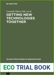 Getting New Technologies Together: Studies in Making Sociotechnical Order
