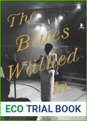 Blues Walked In, The: A Novel (Regional)