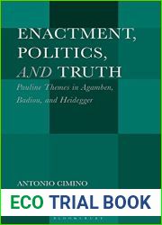 Enactment, Politics, and Truth: Pauline Themes in Agamben, Badiou, and Heidegger