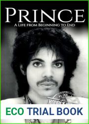 Prince: A Life from Beginning to End (Biographies of Musicians)