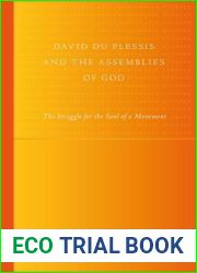David Du Plessis and the Assemblies of God: The Struggle for the Soul of a Movement