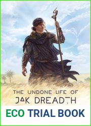 The Undone Life of Jak Dreadth
